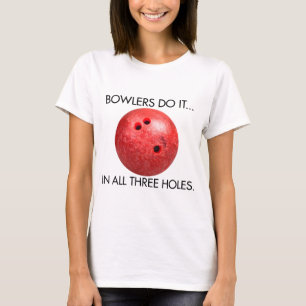 T-shirt Les joueurs de quilles le font... Dans les trois t