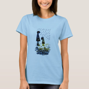 T-shirt Les jours de pluie sont les meilleurs jours Jolie 