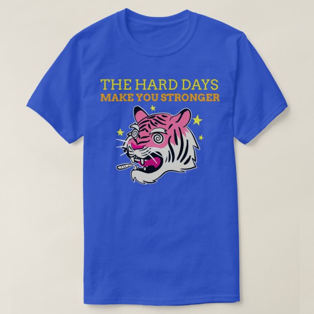 T-SHIRT LES JOURS DIFFICILES VOUS RENDENT ESSENTIELS ET FO (Design devant)