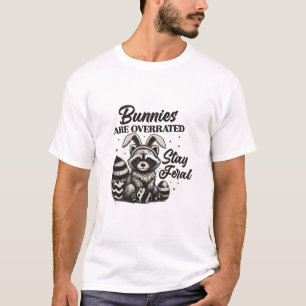 T-shirt Les lapins sont surestimés, restez sauvage, Pâques