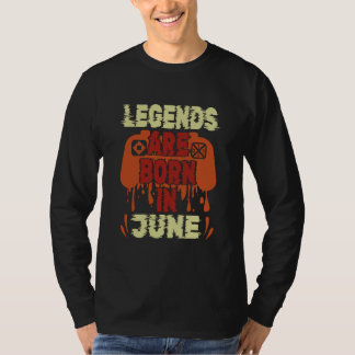 T-shirt Les légendes naissent en juin joyeux anniversaire 