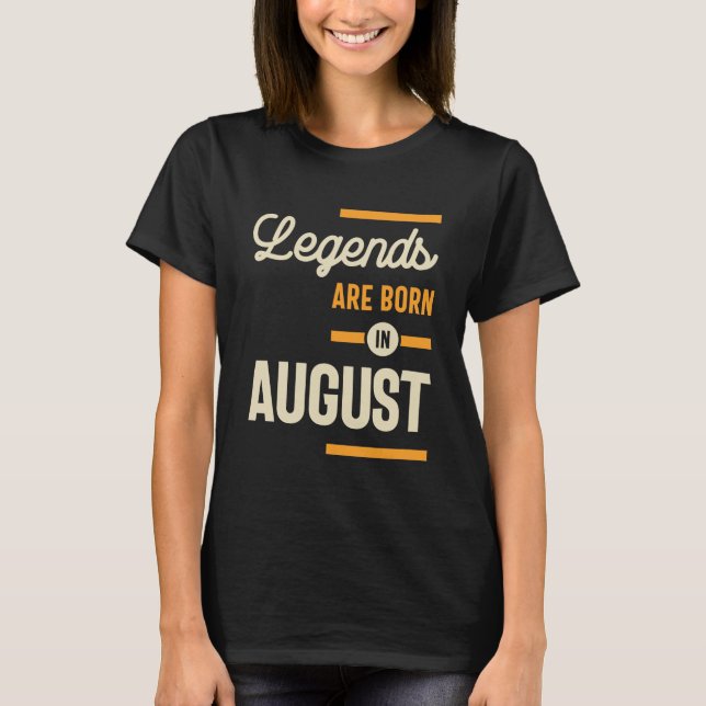 T-shirt Les légendes sont nées en Août - Août Anniversaire (Devant)