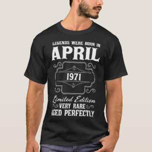T-shirt Les légendes sont nées en avril 1971 50e anniversa