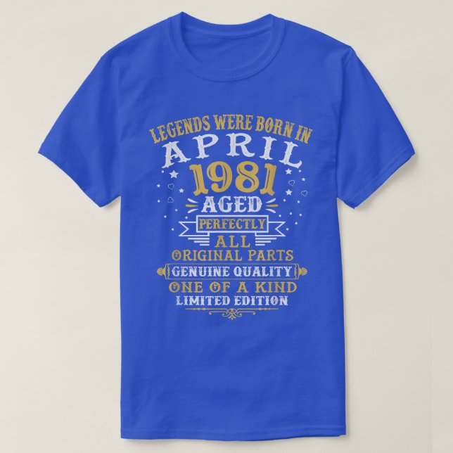 T-shirt Les Légendes Sont Nées En Avril 1981 41 Ans 41E  (Design devant)