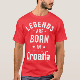 T-shirt Les Légendes Sont Nées En Croatie 1