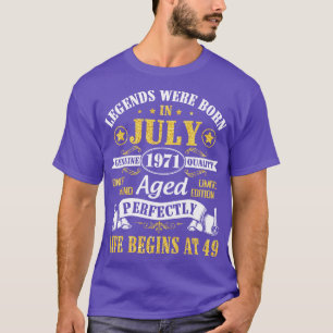 T-shirt Les Légendes Sont Nées En Juillet 1971 Âge De Qual