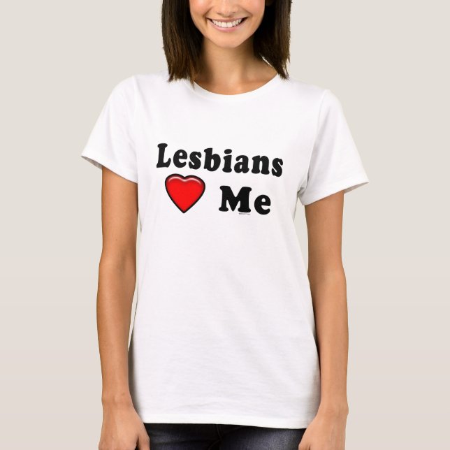 T-shirt Les lesbiennes m'aiment Lez (Devant)