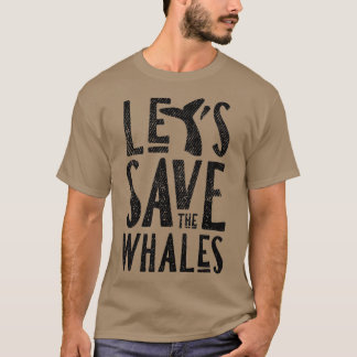 T-shirt Les Letx27s sauvent les baleines 2