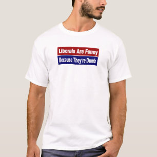 T-shirt Les libéraux sont drôles…. Puisqu'ils sont muets