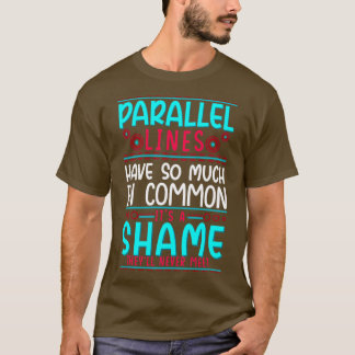 T-shirt Les Lignes Parallèles De Géométrie Ont Tellement E