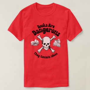T-shirt Les livres sont dangereux