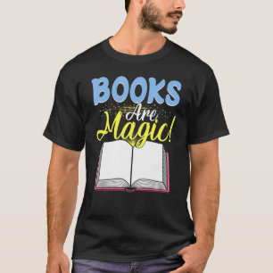 T-shirt Les Livres Sont Vêtements Magiques Pour Lecteurs