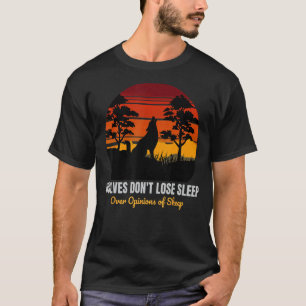 T-shirt Les loups ne dorment pas sur les opinions du mouto