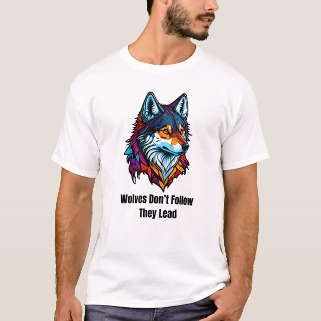 T-shirt Les Loups Ne Suivent Pas Qu'Ils Dirigent (Devant)