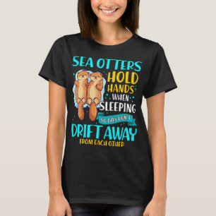 T-shirt Les loutres de mer tiennent les mains quand elles 