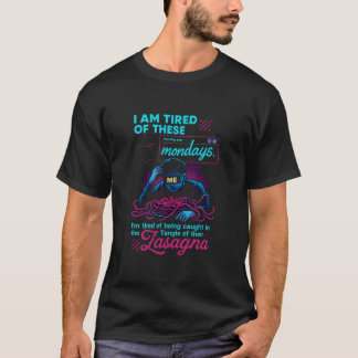 T-shirt Les Lundi M'Ont Fait Ressembler... Un Piège De Las