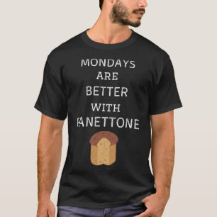 T-shirt Les Lundi vintages Sont Meilleurs Avec Panettone R