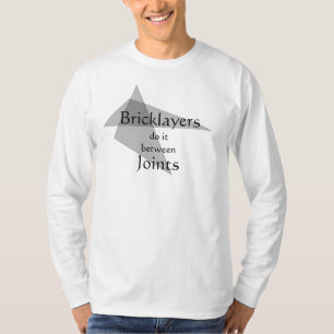 T-shirt Les maçons le font entre les joints