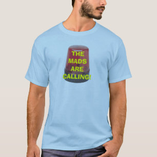 T-SHIRT LES MADS APPELLENT !