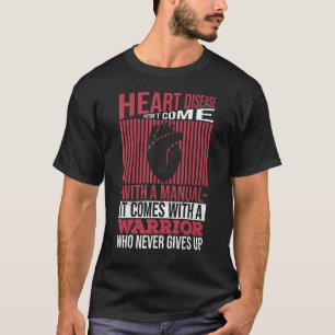 T-shirt Les maladies cardiaques ne sont pas accompagnées d