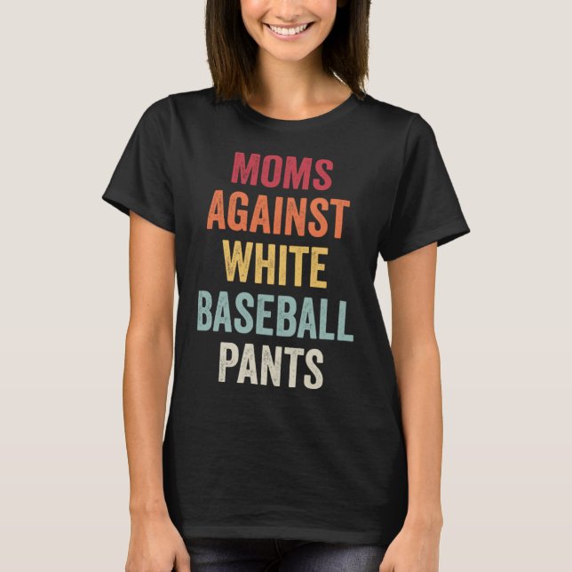 T-shirt Les mamans contre les pantalons de baseball blanc  (Devant)