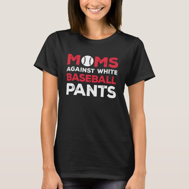 T-shirt Les mamans contre les pantalons de baseball blanc  (Devant)