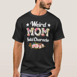 T-shirt Les mamans étranges construisent un personnage Cit