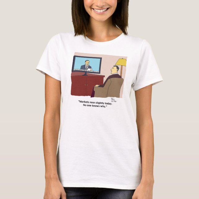 T-shirt Les marchés se sont levés légèrement aujourd'hui.  (Devant)
