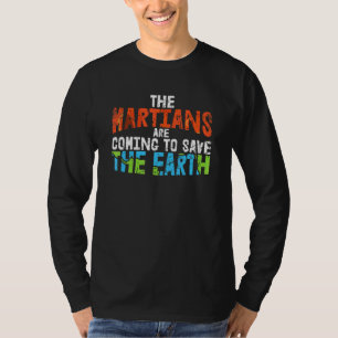 T-shirt Les Martiens Arrivent Pour Sauver La Planète De Co