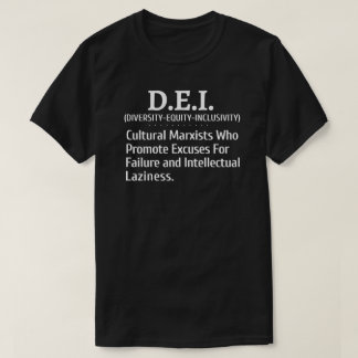 T-shirt Les Marxistes Culturels De La DEI Font La Promotio