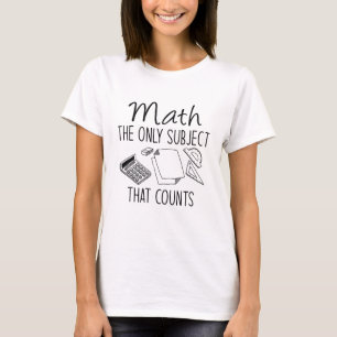 T-shirt Les Maths Le Seul Sujet Qui Compte