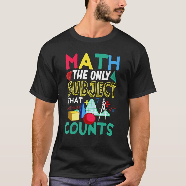 T-shirt Les Maths Le Seul Sujet Qui Compte Dire Pour Le Te (Devant)