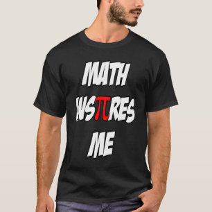 T-shirt Les maths m'inspirent Citation sarcastique Pi