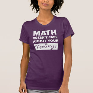 T-shirt Les maths s'en foutent Le texte blanc Les femmes C