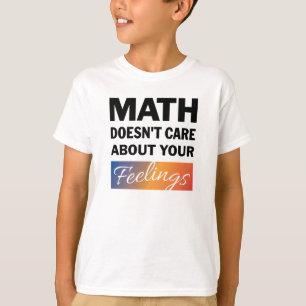 T-shirt Les maths s'en foutent les garçons