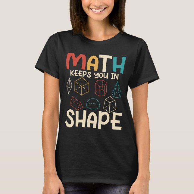 T-shirt Les maths vous maintiennent dans la forme des math (Devant)