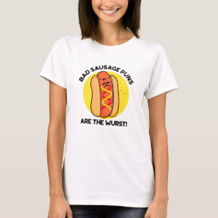 T-shirt Les mauvais jeux de mots sur les saucisses sont le