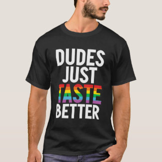 T-shirt Les mecs Goûtent Mieux Gay