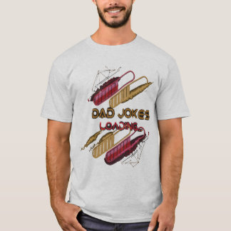 T-shirt Les Meilleures Plaisanteries Papa Sont Chargées - 