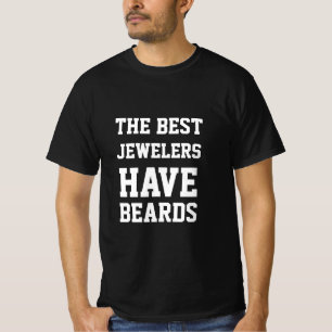T-shirt Les Meilleurs Bijoutiers Ont Des Barbes