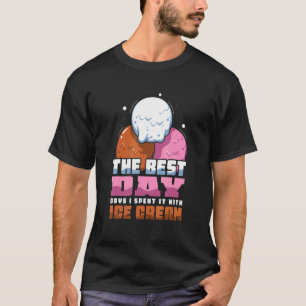 T-shirt Les meilleurs jours je l'ai passé avec de la glace