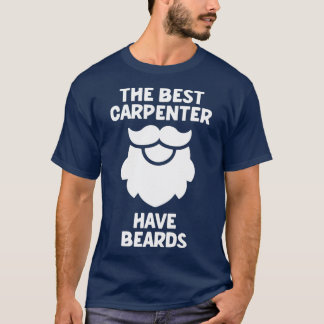 T-shirt Les meilleurs menuisiers ont barbe barbu menuisier
