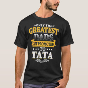 T-shirt Les meilleurs papas sont promus Tata Bientôt Tata