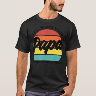 T-shirt Les Mens Etre Votre Papa Est La Meilleure Décision