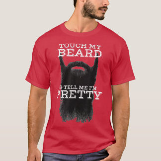 T-shirt Les Mens Sortent Ma Barbe Et Me Disent Que Je Suis