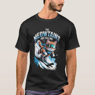 T-shirt Les Meowtains appellent le skieur de ski drôle C