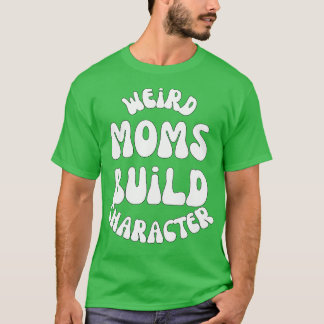 T-shirt Les mères étranges construisent le caractèreGroovy