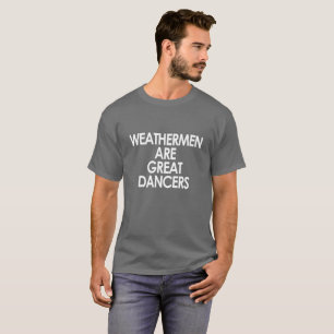 T-SHIRT LES MÉTÉOROLOGUES SONT DE GRANDS DANSEURS