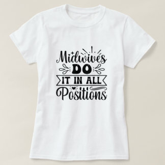T-shirt Les Midwives Le Font Dans Tous Les Postes Drôle Tr