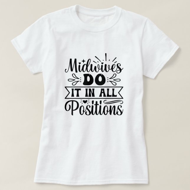 T-shirt Les Midwives Le Font Dans Tous Les Postes Drôle Tr (Design devant)